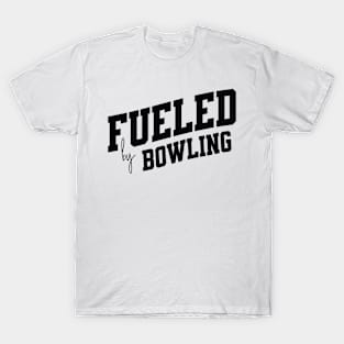 Fueled by Bowling T-Shirt